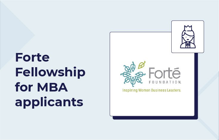 Forte Fellowship For MBA Applicants