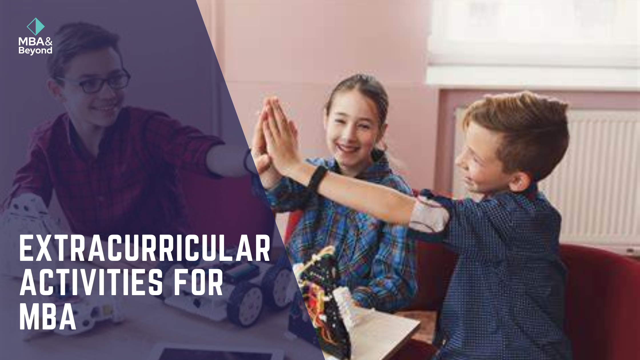 Extracurricular Activities for MBA: Showcasing Your Potential