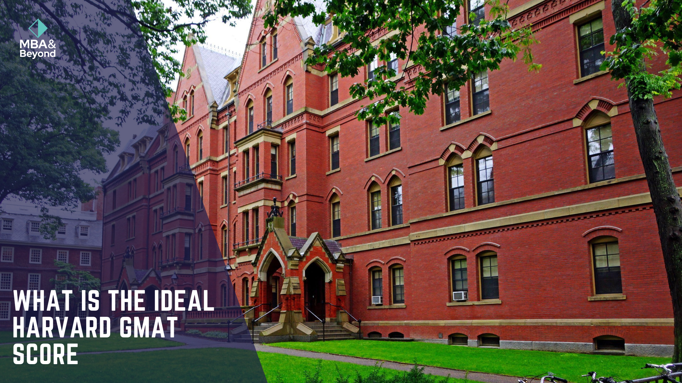Harvard MBA GMAT Score & Class Profile Requirements 