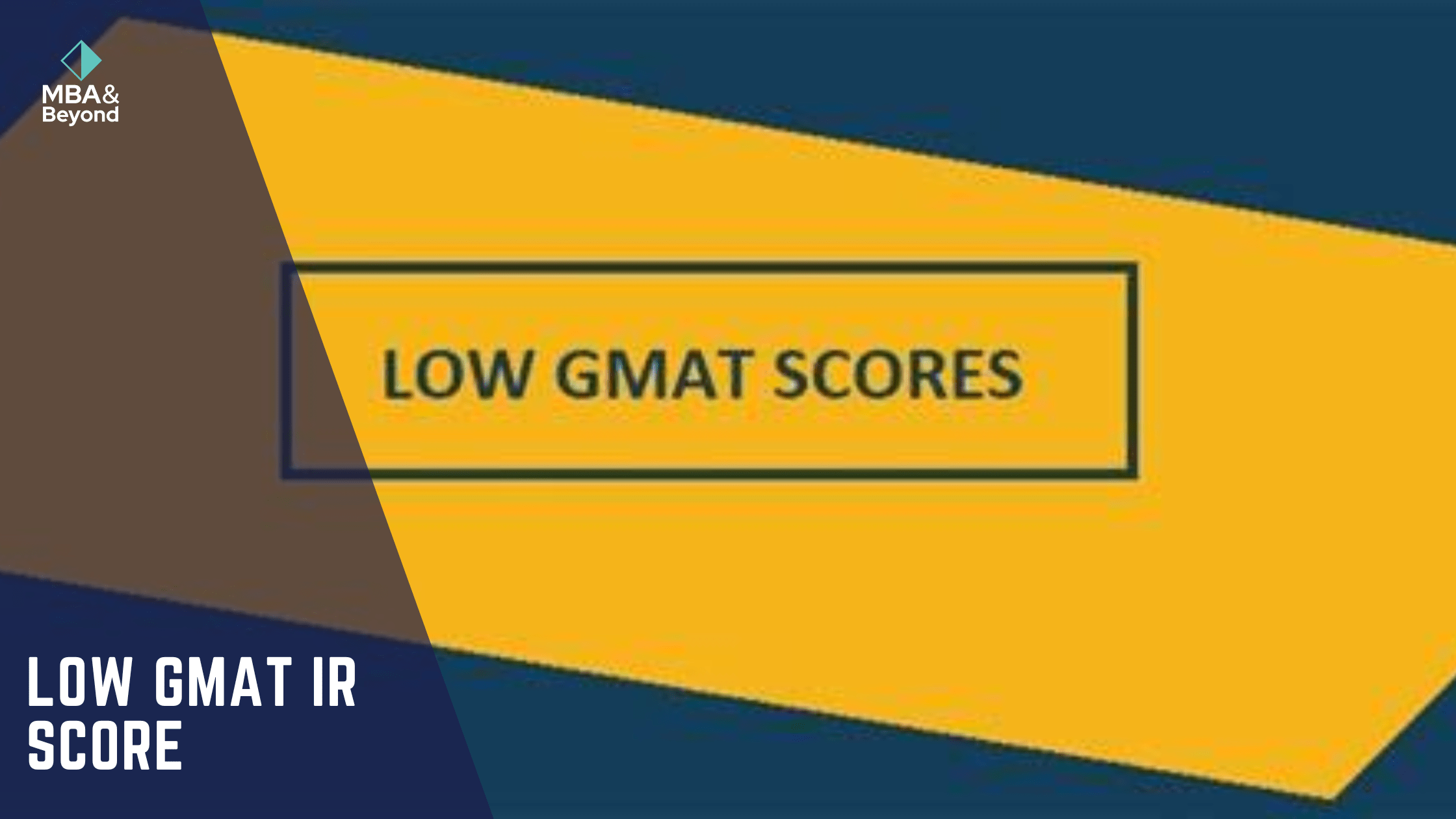 Low GMAT IR Score: Impact on Top MBA Applications