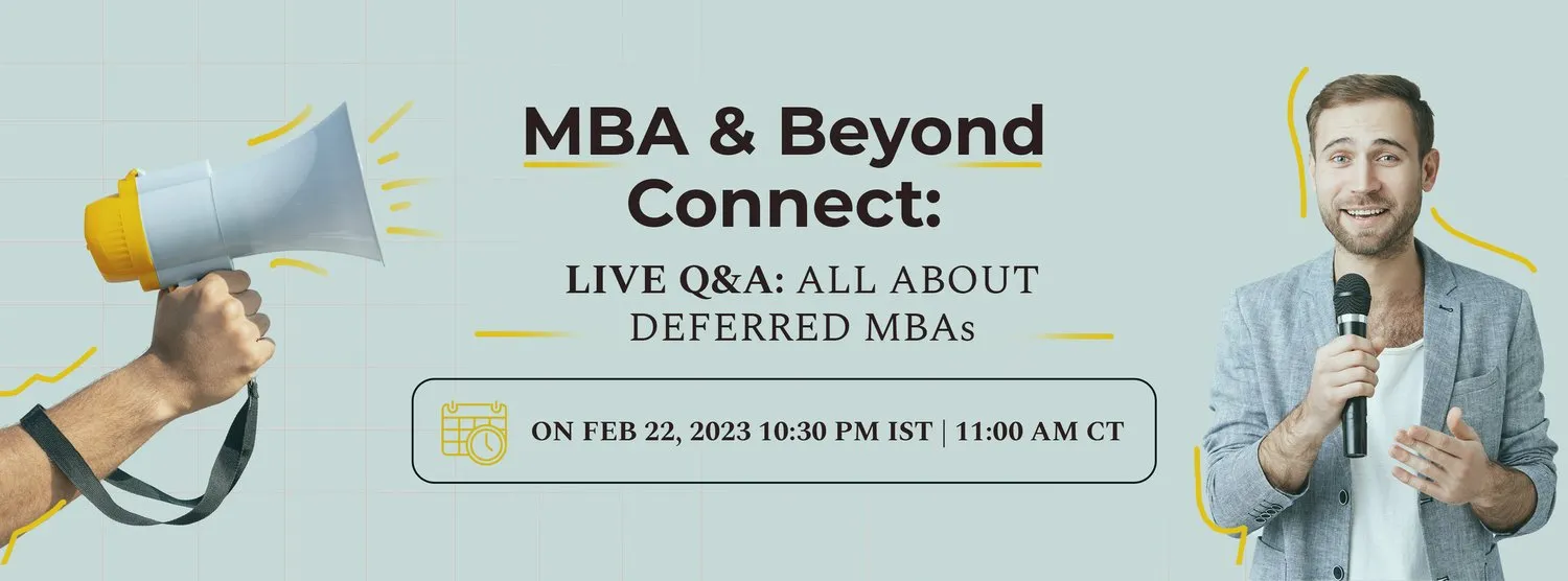 MBA & BEYOND CONNECT: AMA ABOUT DEFERRED MBAS