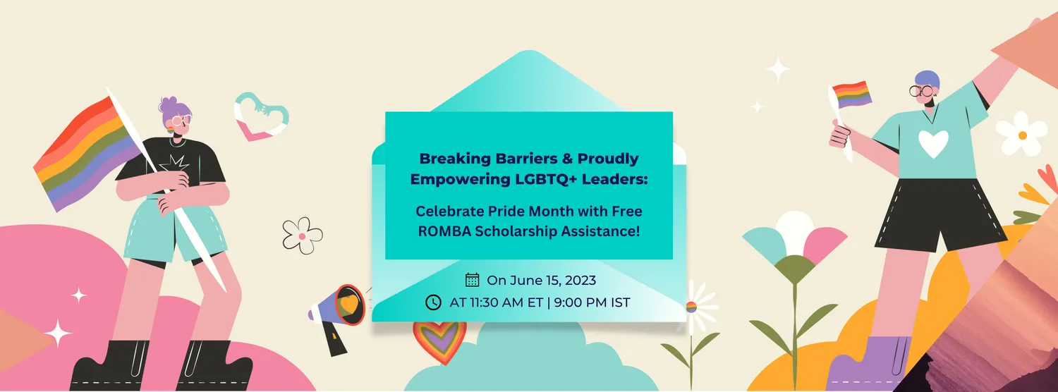 BREAKING BARRIERS & PROUDLY EMPOWERING LGBTQ+ LEADERS: CELEBRATE PRIDE MONTH WITH FREE ROMBA SCHOLARSHIP ASSISTANCE!
