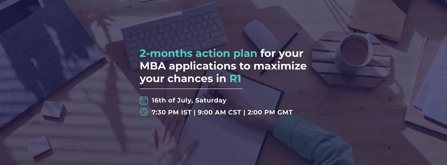 2-MONTHS ACTION PLAN TO MAXIMIZE YOUR CHANCES IN R1 FOR MBA