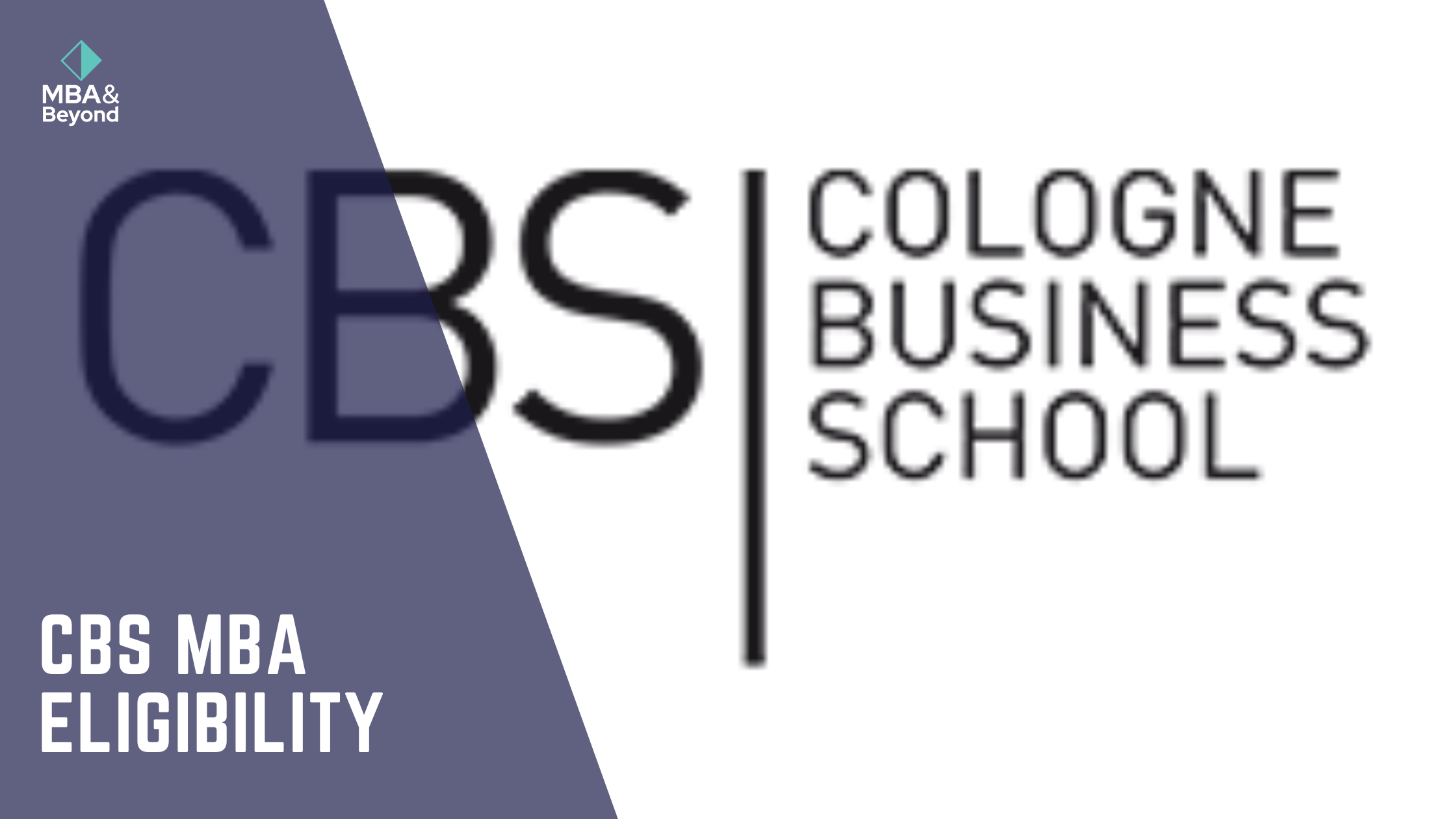 CBS MBA Eligibility: Know what it takes to get Admit from CBS