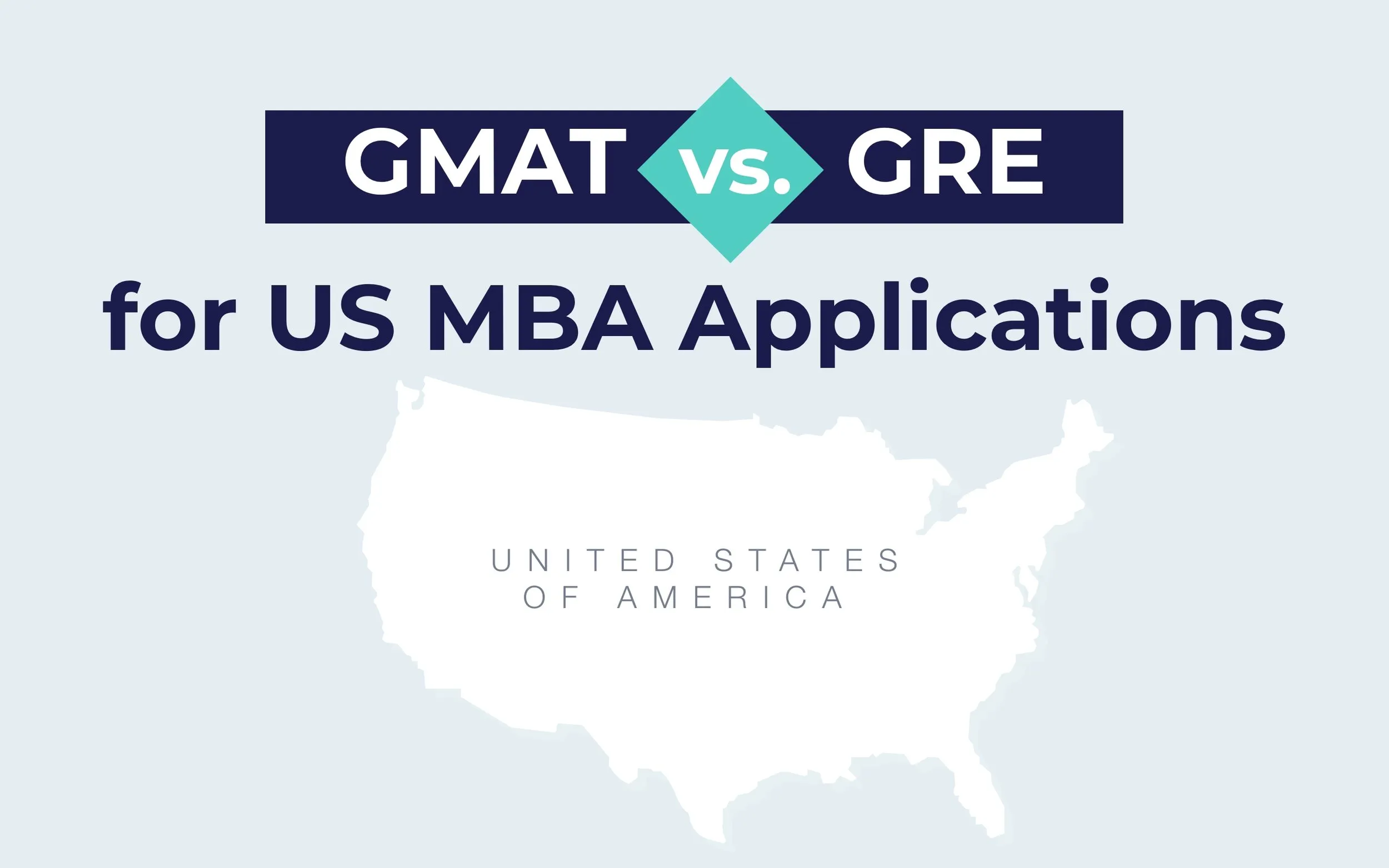 GMAT vs. GRE for US MBA Applications
