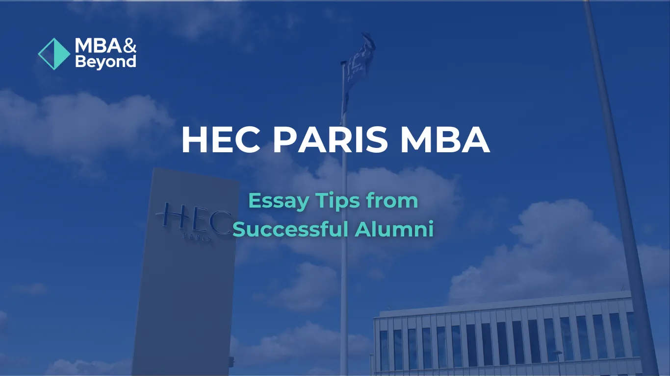 HEC Paris MBA Essays: Sample Essays & Tips for Alumni