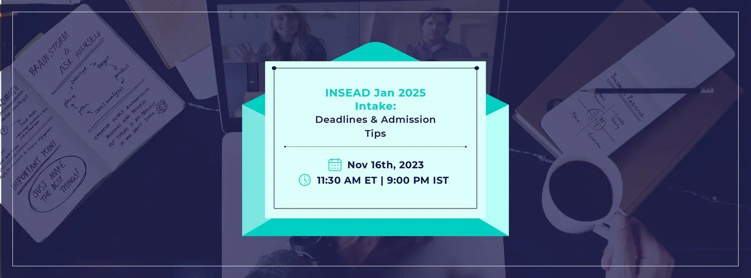 INSEAD JAN 2025 INTAKE: DEADLINES & ADMISSION TIPS