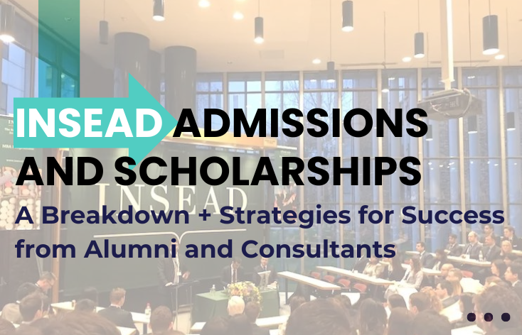 INSEAD Admissions and Scholarship Process – A Guide to Success