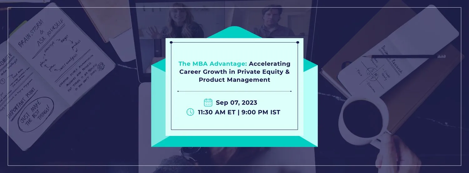 THE MBA ADVANTAGE: ACCELERATING CAREER GROWTH IN PRIVATE EQUITY & PRODUCT MANAGEMENT