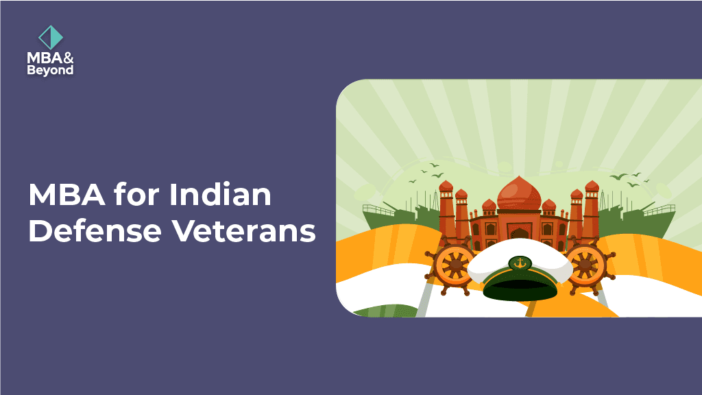 MBA for Indian Defense Veterans - MBA &amp; Beyond
