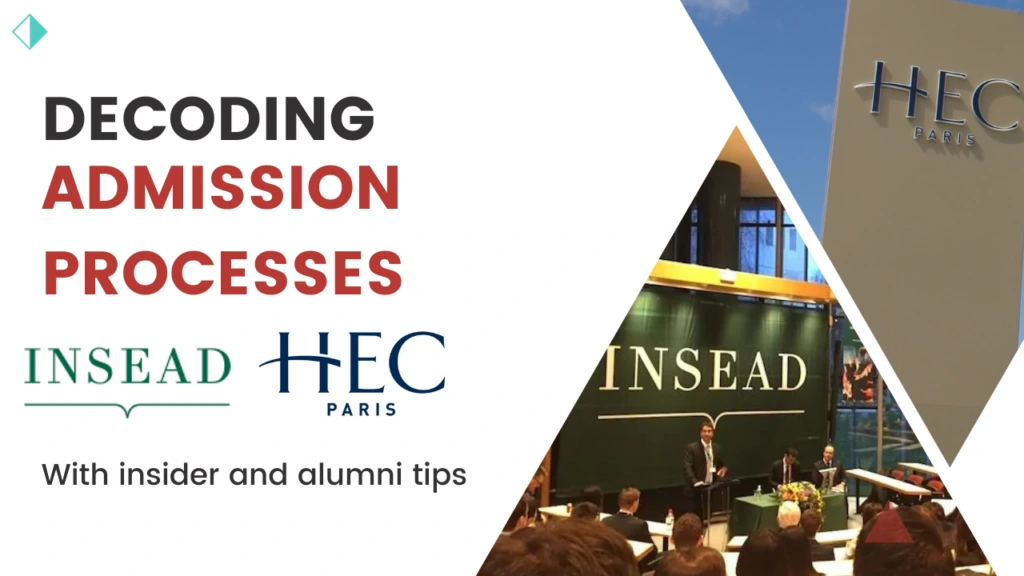 Decoding INSEAD and HEC Paris Admission Processes