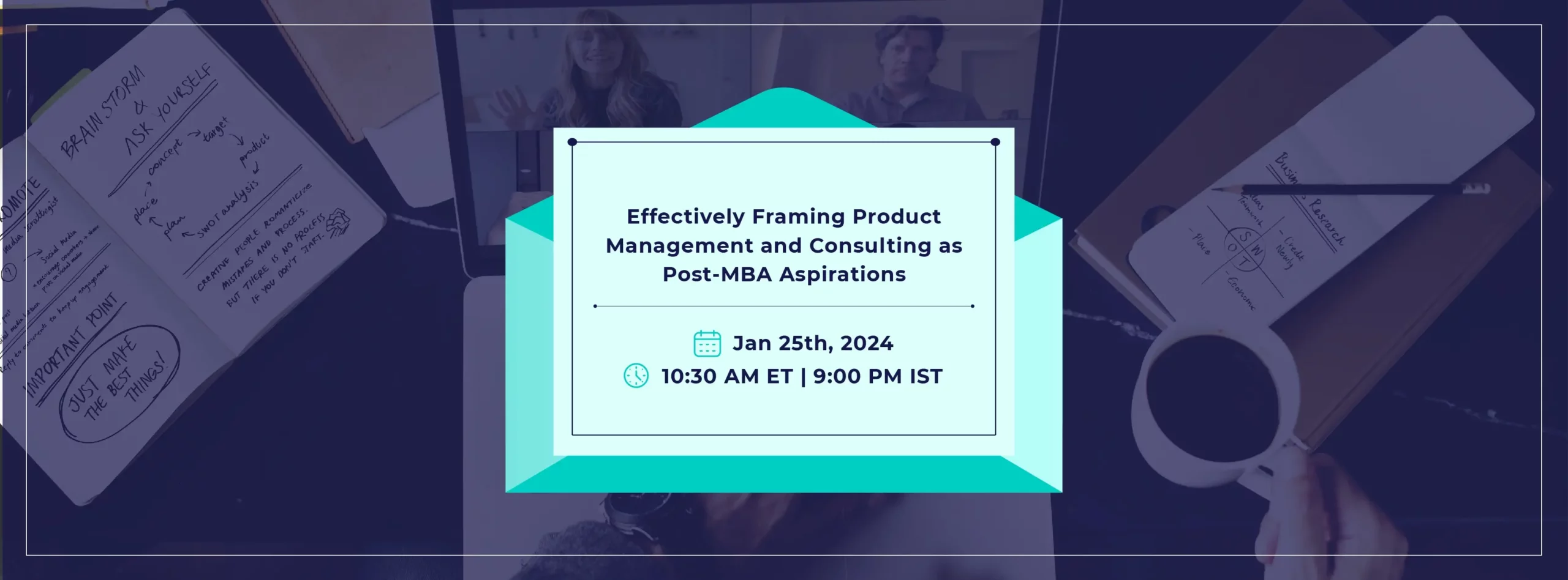 Effectively Framing Product Management and Consulting as Post-MBA Goals!