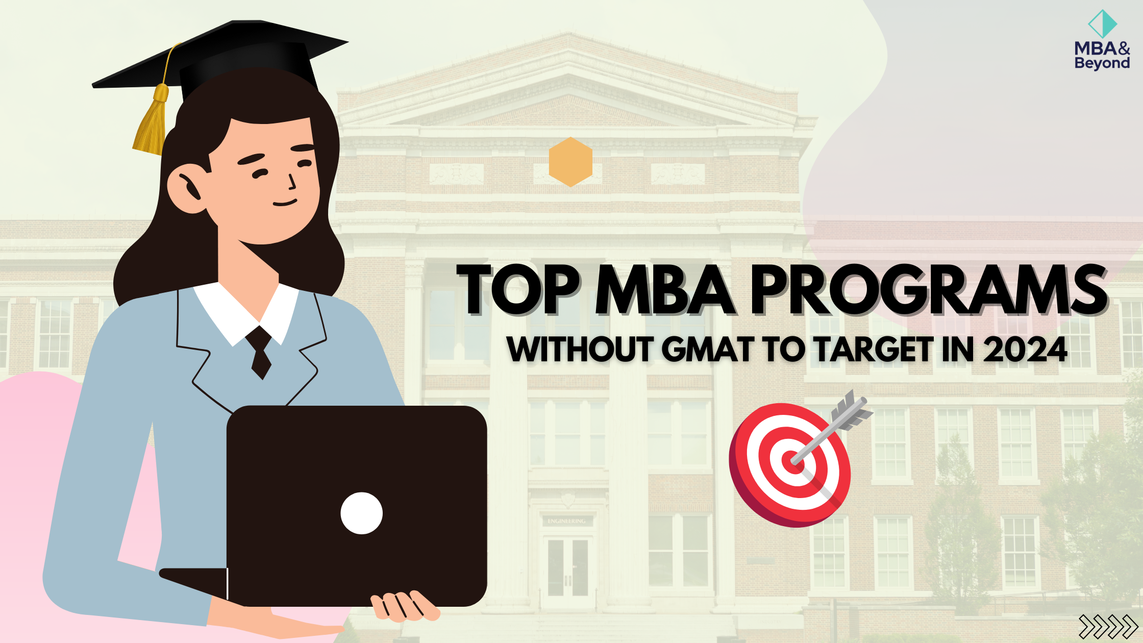 Top MBA Programs Without GMAT To Target in 2024 MBA & Beyond