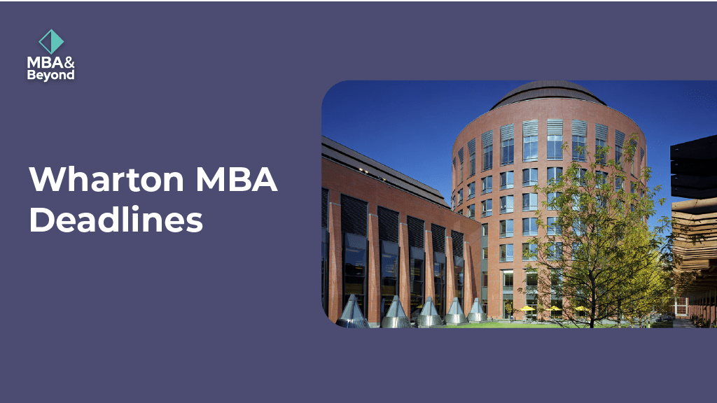 Wharton MBA Deadlines
