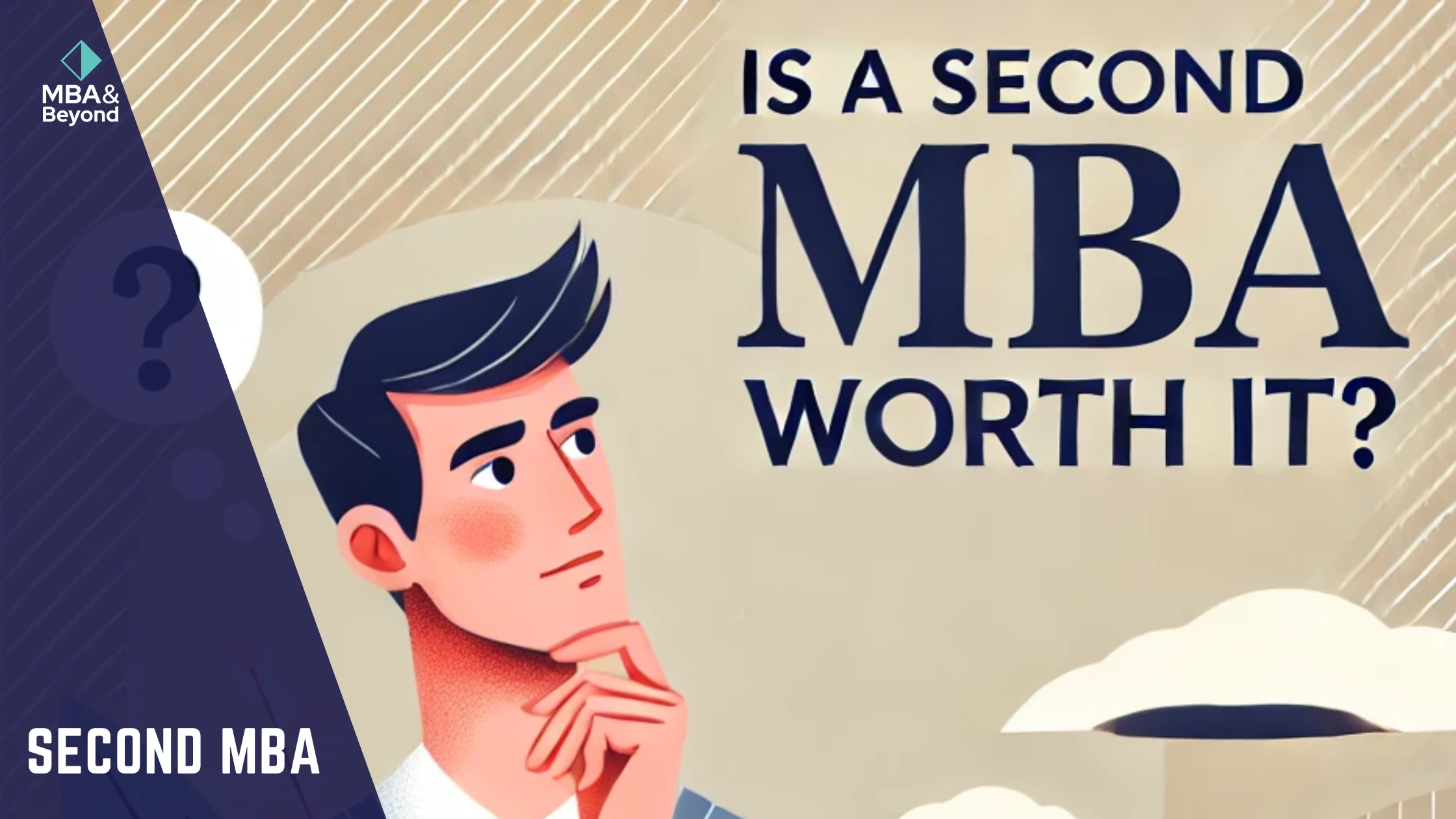 Is Pursuing a Second MBA Worth It? Benefits and Application Tips