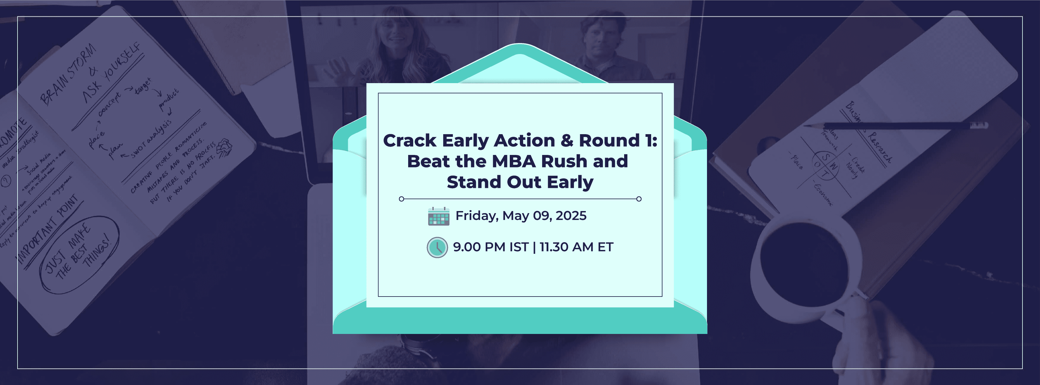 Crack Early Action & Round 1: Beat the MBA Rush and Stand Out Early