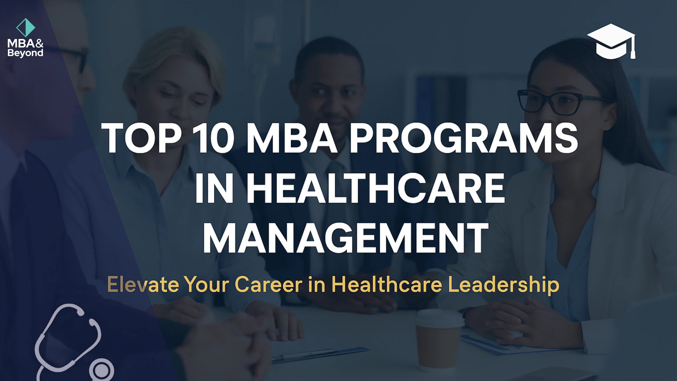 Top 10 MBA Programs in Healthcare Management