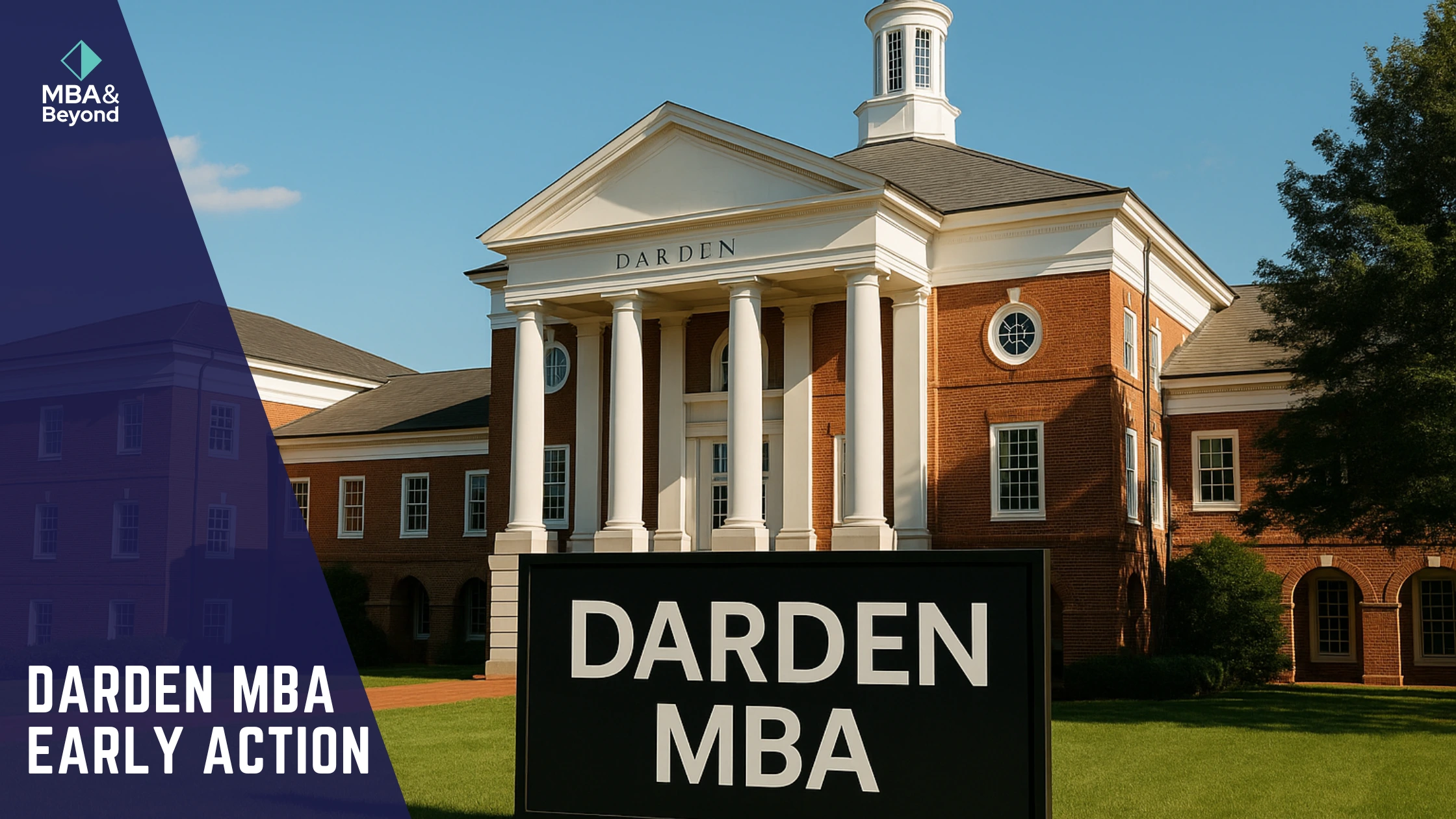 Darden MBA Program Guide: Early Action, Deadlines & More