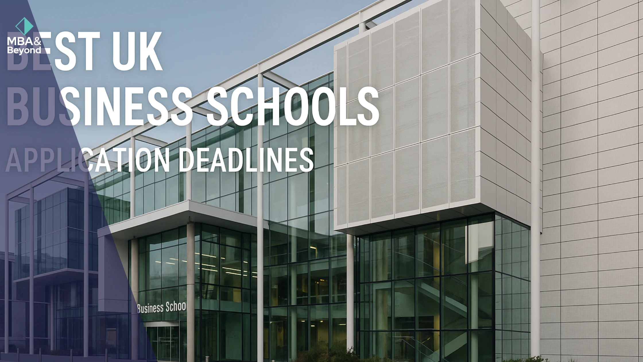 Best UK Business Schools: Deadlines & Complete Guide