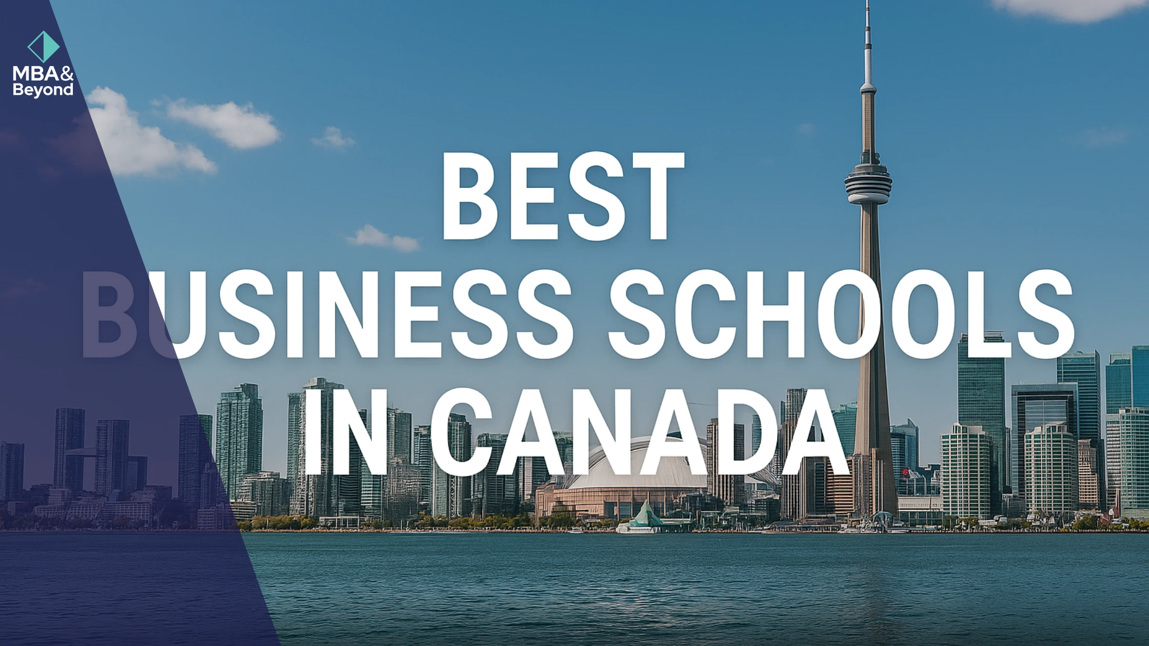 Best Business Schools in Canada: Complete Guide & Deadlines