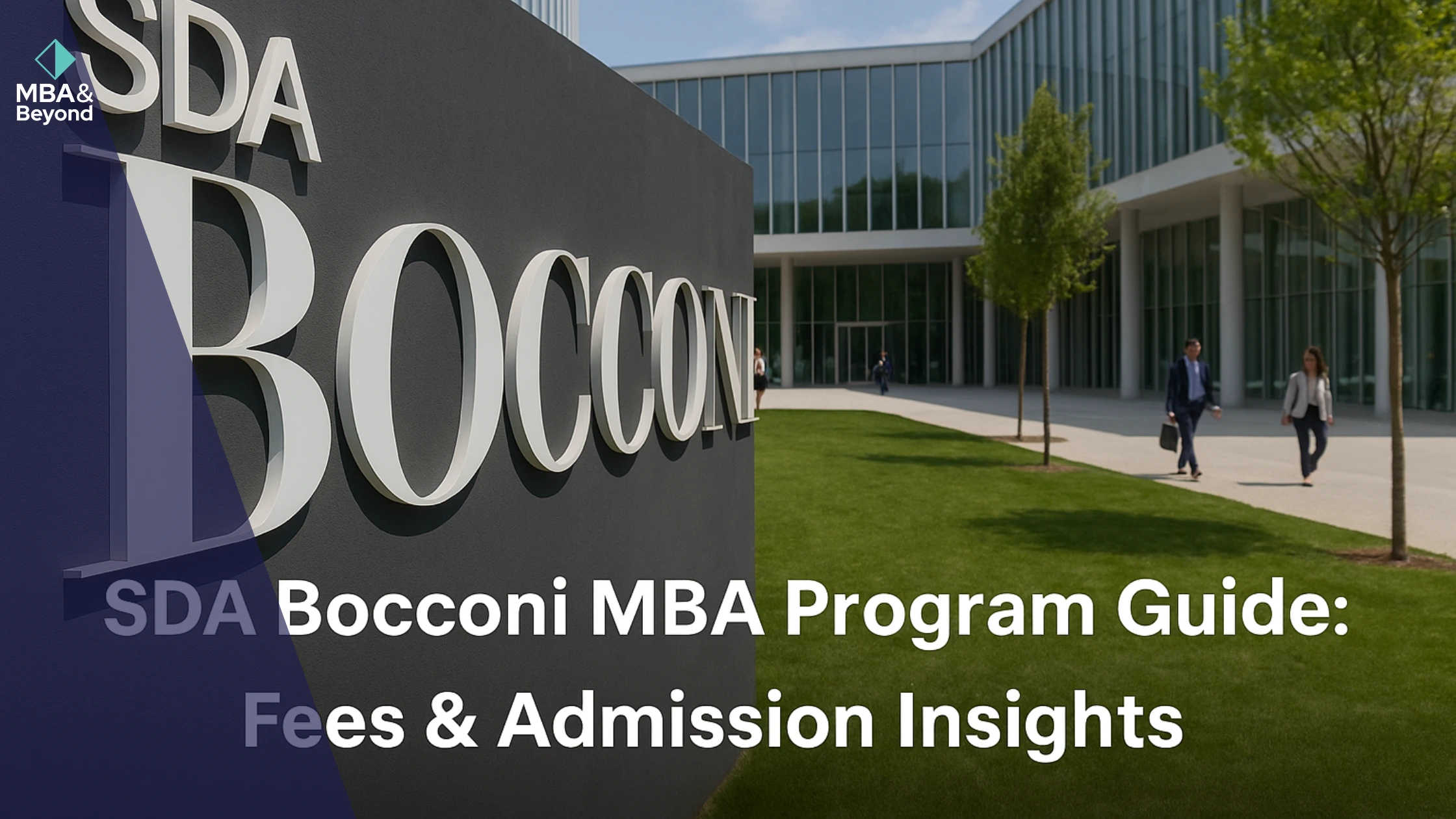 SDA Bocconi MBA Program Guide Fees Admission Insights MBA Beyond