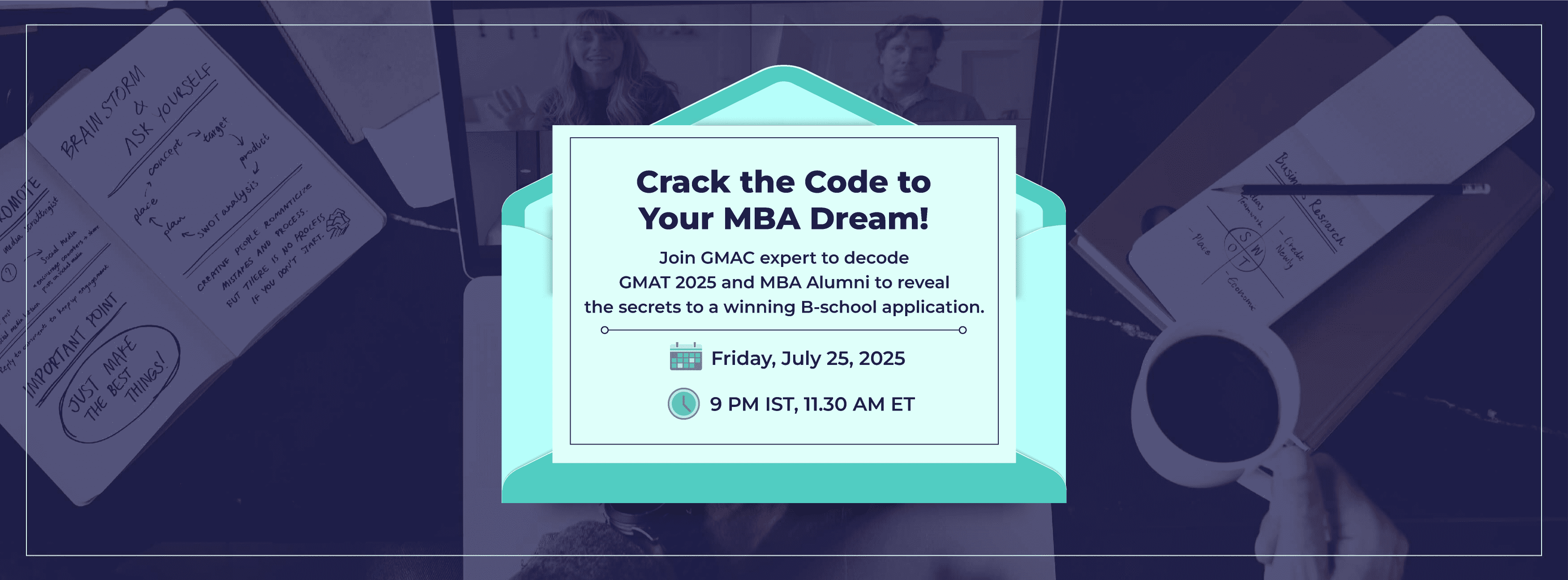 Crack the Code: GMAT Strategy &   B-School Application Tips from Experts