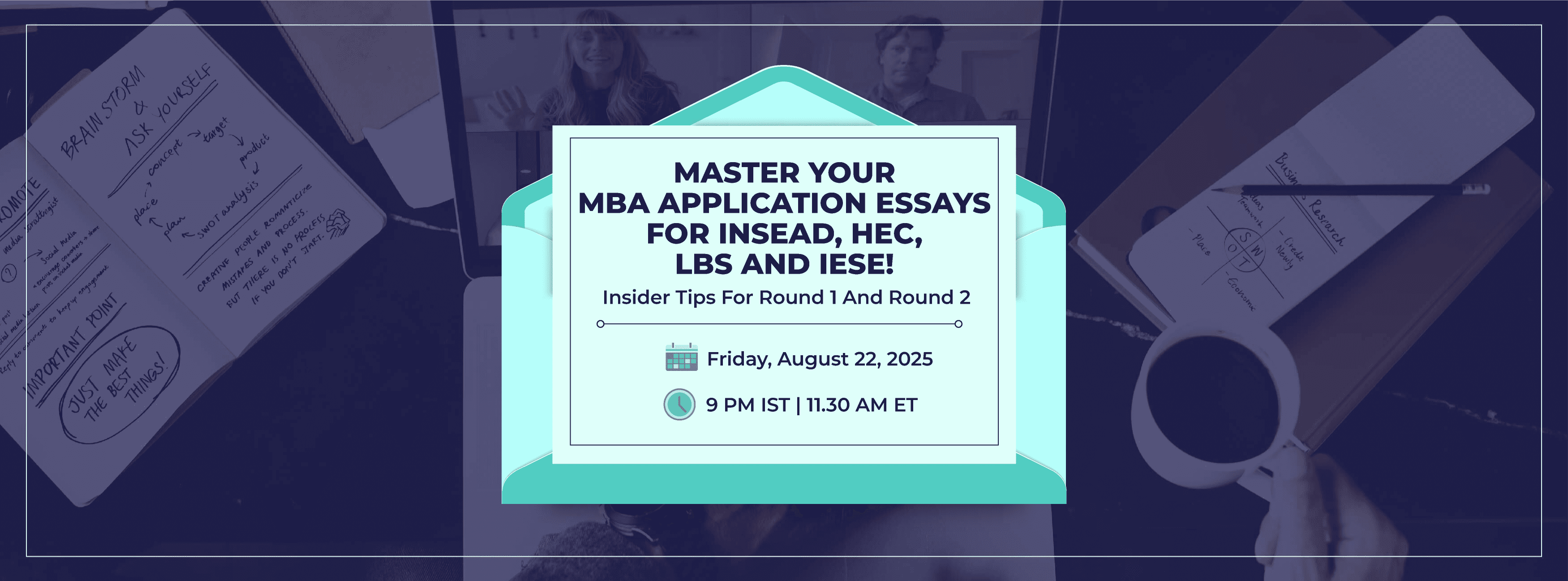 MASTER YOUR MBA APPLICATION ESSAYS FOR INSEAD, HEC, LBS AND IESE! Insider Tips For Round 1 And Round 2
