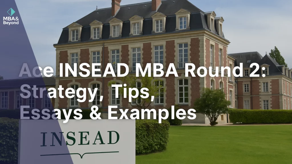 INSEAD MBA Round 2
