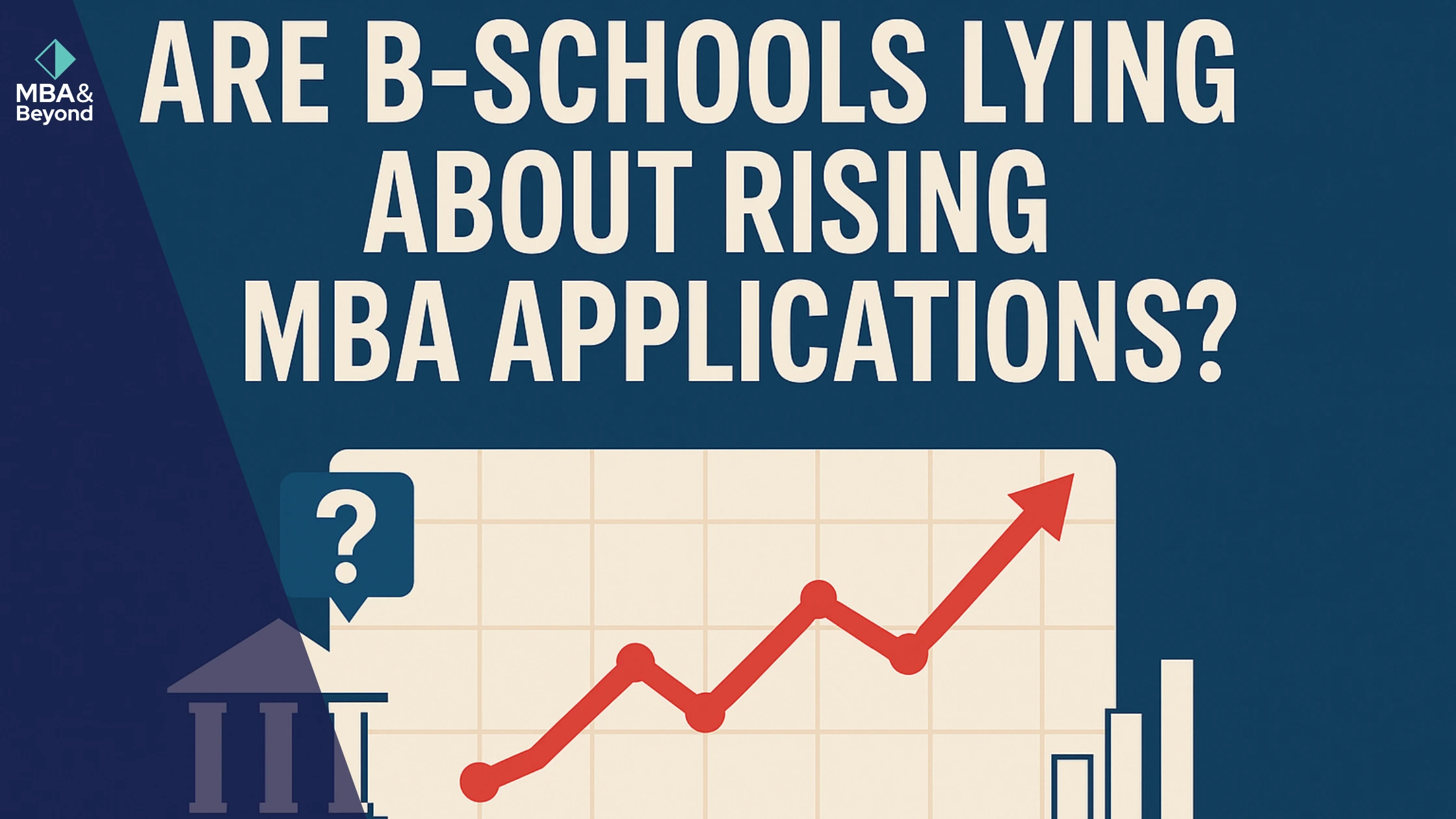Are B-Schools Lying About Rising MBA Applications?