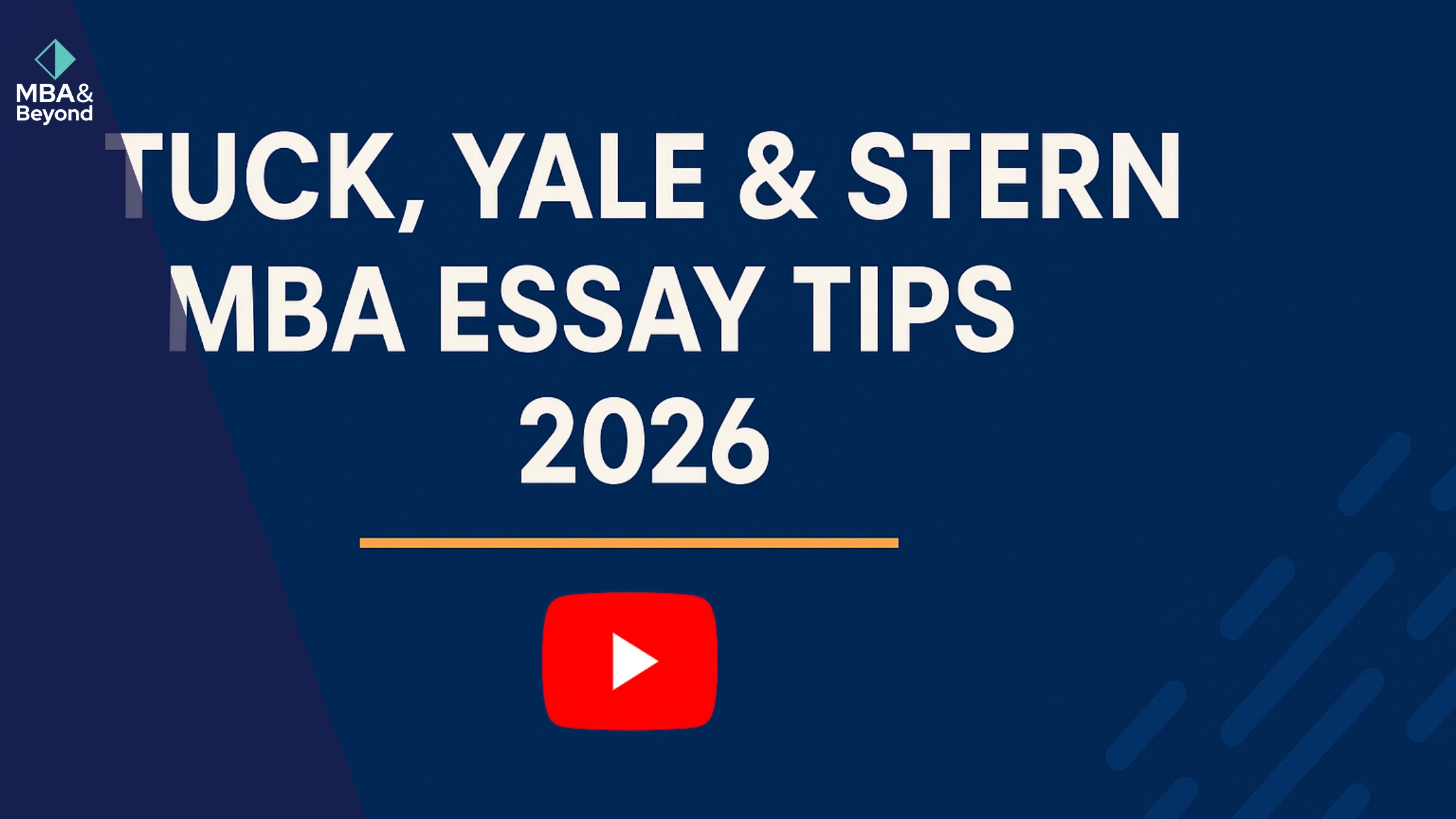 Tuck, Yale & Stern MBA Essay Tips 2026